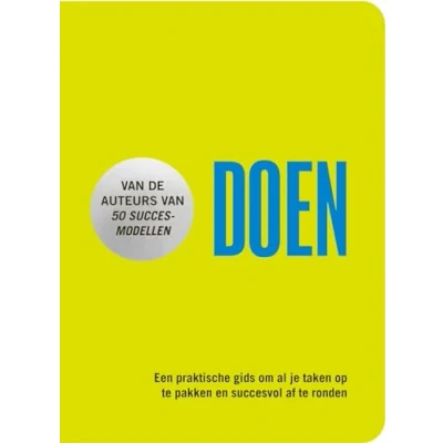 Abbildung von Doen: Een praktische gids om al je taken op te pakken en succesvol af ronden