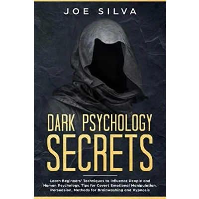 Abbildung von Dark Psychology Secrets: Learn Beginners’ Techniques to Influence People and Human Psychology, Tips for Covert Emotional Manipulation, Persuasion, Methods Brainwashing Hypnosis