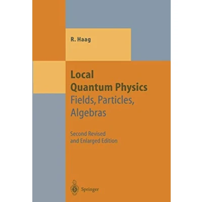 Abbildung von Local Quantum Physics: Fields, Particles, Algebras (Theoretical and Mathematical Physics)