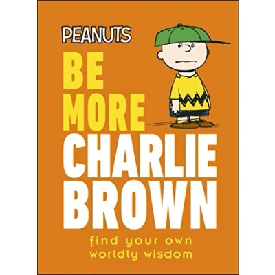 Abbildung von Peanuts Be More Charlie Brown: Find Your Own Worldly Wisdom (DK Bilingual Visual Dictionary)