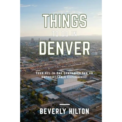 Abbildung von Things To Do In Denver: Save Time, Money, and Stress! (Things Travel Guides)