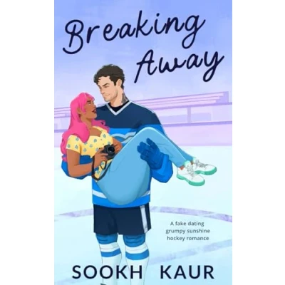 Abbildung von Breaking Away: A fake dating grumpy sunshine hockey romance