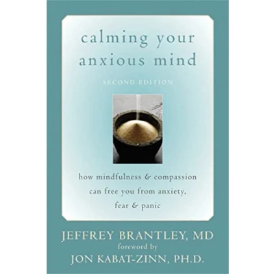 Abbildung von Calming Your Anxious Mind: How Mindfulness &amp; Compassion Can Free You from Anxiety, Fear Panic