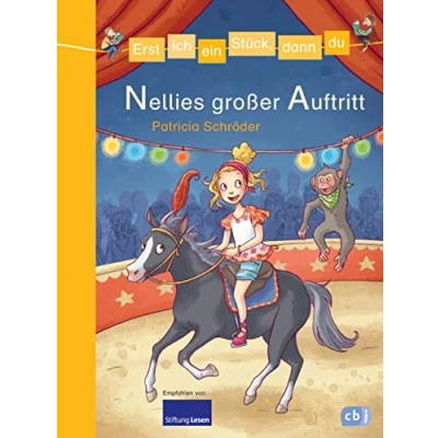 Abbildung von Erst ich ein Stück, dann du Nellies großer Auftritt: Für Das gemeinsame Lesenlernen ab der 1. Klasse (Erst Stück... Original, Band 33)
