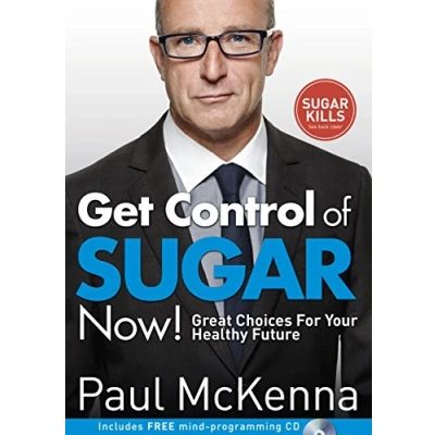Abbildung von Get Control of Sugar Now!: master the art controlling cravings with multi million copy bestselling author Paul McKenna’s sure fire system