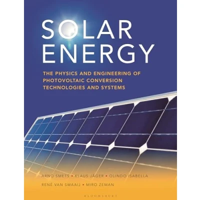 Abbildung von Solar Energy: The physics and engineering of photovoltaic conversion, technologies systems