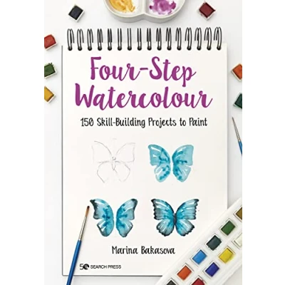 Abbildung von Four Step Watercolour: 150 Skill Building Projects to Paint