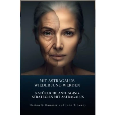 Abbildung von mit Astragalus wieder jung werden: Natürliche Anti Aging Strategien