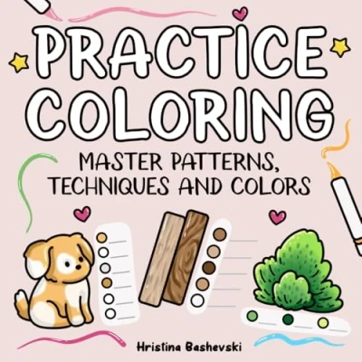 Abbildung von Practice Coloring: A Coloring Book to Master Patterns, Colors and Techniques (Practice Book)