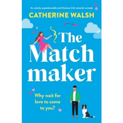 Abbildung von The Matchmaker: An utterly unputdownable and hilarious Irish romantic comedy