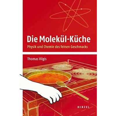 Abbildung von Die Molekül Küche: Physik und Chemie des feinen Geschmacks
