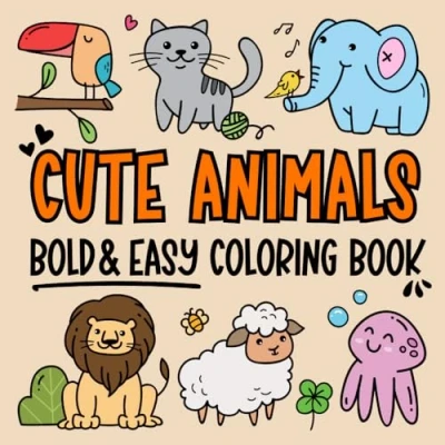 Abbildung von Cute Animals Simple Coloring Book for Kids and Adults: Big, Bold, Easy Fun Designs to Color Relax (Big, Books)