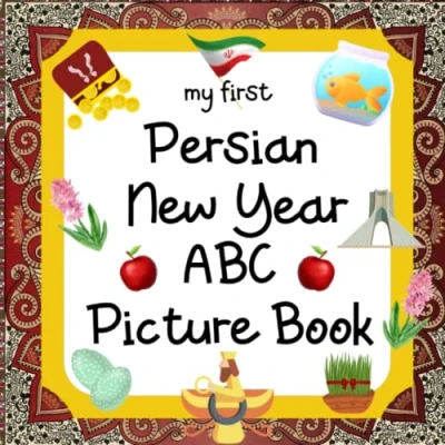 Abbildung von My First Persian New Year ABC Picture Book: 8.5&quot; x Books for Children, Norooz Book Toddlers, Babies &amp; Young ... Kids Books, Norouz (28 Pages)
