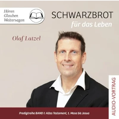 Abbildung von Schwarzbrot für das Leben: Predigtreihe Band I: Altes Testament, 1. Mose bis Josua (Predigtreihe: Josua)
