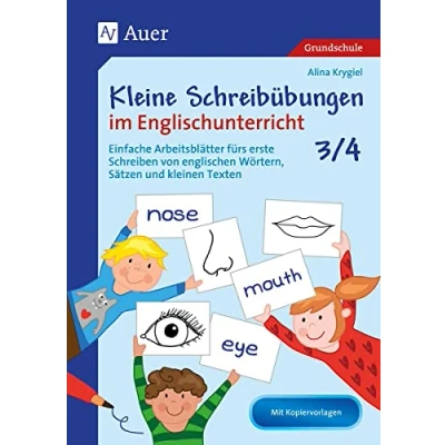 Abbildung von Kleine Schreibübungen im Englischunterricht 3/4: Einfache Arbeitsblätter fürs erste Schreiben von englischen Wörtern, Sätzen und kleinen Texten (3. 4. Klasse) (Kleine Übungen Englisch)