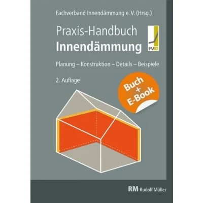 Abbildung von Praxis Handbuch Innendämmung mit E Book (PDF): Planung Konstruktion Details Beispiele