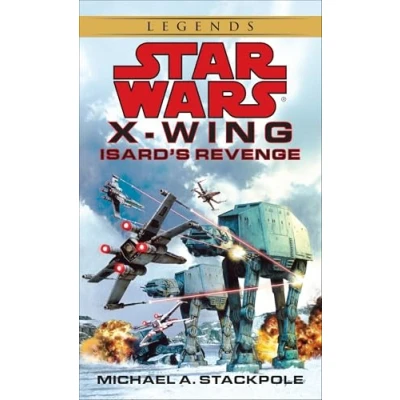 Abbildung von Isard&#039;s Revenge: Star Wars Legends (X Wing): (Rogue Squadron) (Star Wars: X Wing Legends, Band 8)