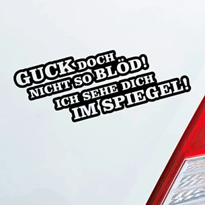 Abbildung von Hellweg Druckerei Guck doch Nicht so blöd! Ich Sehe Dich im Spiegel! Auto Aufkleber Sticker Heckscheibenaufkleber