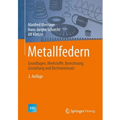 Abbildung von Metallfedern: Grundlagen, Werkstoffe, Berechnung, Gestaltung und Rechnereinsatz (VDI Buch)