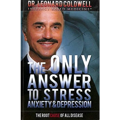 Abbildung von The Only Answer to Stress, Anxiety and Depression: Root Cause of all Disease