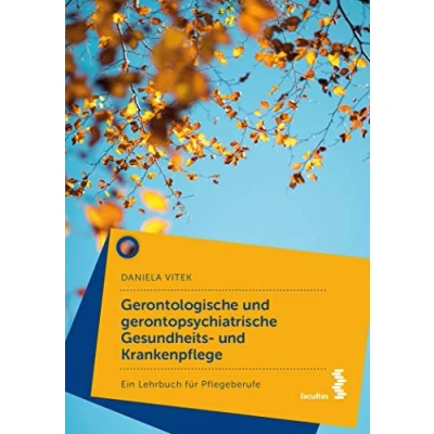 Abbildung von Gerontologische und gerontopsychiatrische Gesundheits Krankenpflege: Ein Lehrbuch für Pflegeberufe