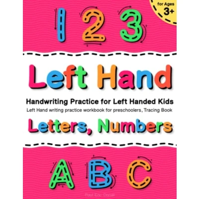 Abbildung von Handwriting Practice for Left Handed Kids Ages 3+ Letters, Numbers Tracing Book: Hand Writing Workbook Preschoolers (Handwriting ... Books)