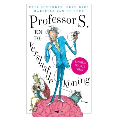 Abbildung von Professor S. en de verslaafde koning: Een reis door je hersenen (Professor S., 1)