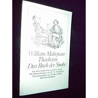 Abbildung von Das Buch der Snobs: Aus dem Englischen von H. Conrad. Mit Illustrationen W.M. Thackeray. Herausgegeben Norbert Kohl (insel taschenbuch)
