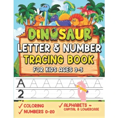 Abbildung von Dinosaur Letter And Number Tracing Book for Kids Ages 3 5: Handwriting Practice Workbook to Learn Write Alphabets &amp; Numbers 0 20 Pre K Kindergarten Kids!