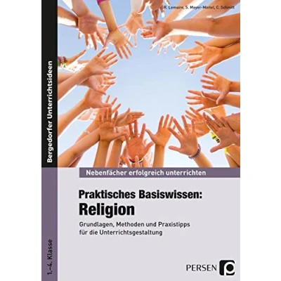 Abbildung von Praktisches Basiswissen: Religion: Grundlagen, Methoden und Praxistipps für die Unterrichtsgestaltung (1. bis 4. Klasse) (Nebenfächer erfolgreich unterrichten)