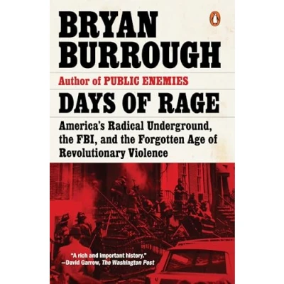 Abbildung von Days of Rage: America&#039;s Radical Underground, the FBI, and Forgotten Age Revolutionary Violence