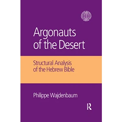 Abbildung von Argonauts of the Desert: Structural Analysis Hebrew Bible (Copenhagen International Seminar)