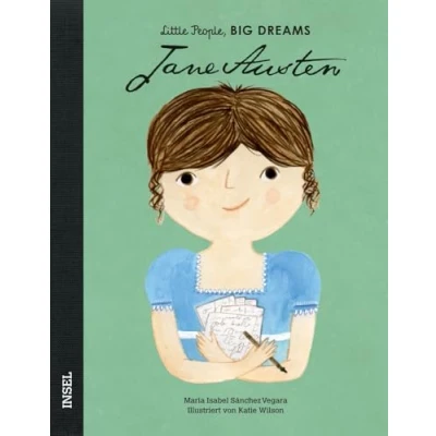 Abbildung von Jane Austen: Little People, Big Dreams. Deutsche Ausgabe Kinderbuch ab 4 Jahre