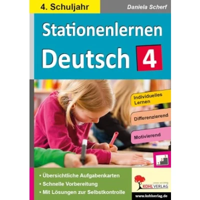 Abbildung von Kohls Stationenlernen Deutsch 4. Schuljahr: Komplett ausgearbeitetes Freiarbeitsmaterial: Freiarbeitsmaterial im Schuljahr
