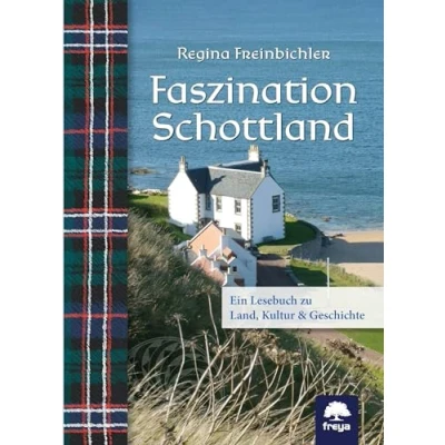 Abbildung von Faszination Schottland: Ein Lesebuch zu Land, Kultur &amp; Geschichte