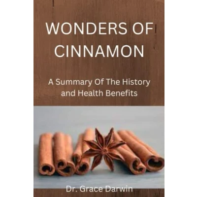 Abbildung von WONDERS Of CINNAMON: A Summary The History and Health Benefits