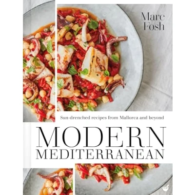 Abbildung von Modern Mediterranean: Sun drenched recipes from Mallorca and beyond