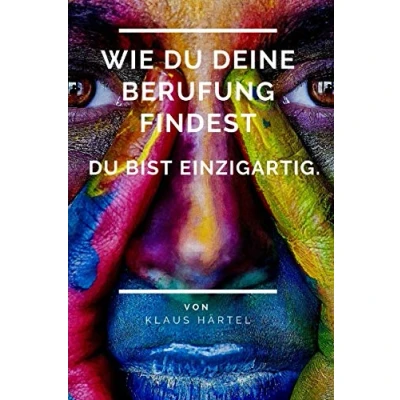 Abbildung von Wie Du Deine Berufung findest: bist einzigartig!