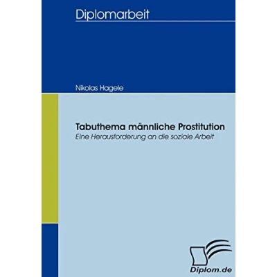 Abbildung von Tabuthema männliche Prostitution: Eine Herausforderung an die soziale Arbeit (Diplomica)