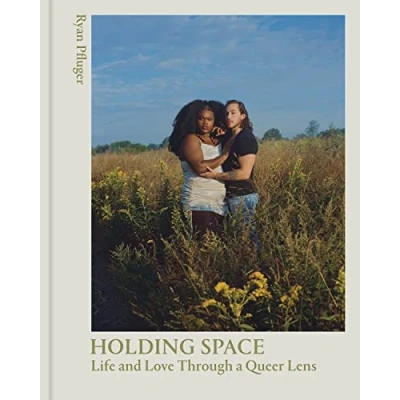 Abbildung von Holding Space: Life and Love Through a Queer Lens