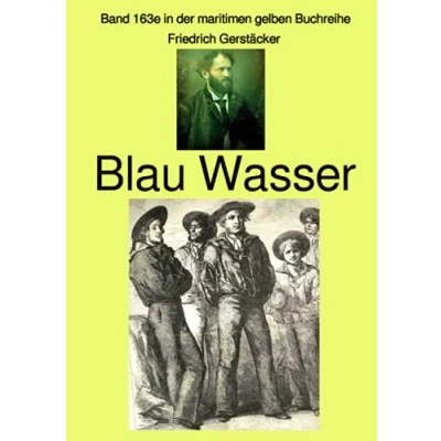 Abbildung von Blau Wasser Band 163e in der maritimen gelben Buchreihe bei Jürgen Ruszkowski: (maritime gelbe Reihe Ruszkowski)