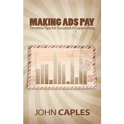 Abbildung von Making Ads Pay: Timeless Tips for Successful Copywriting (Dover Books on History, Political and Social Science)