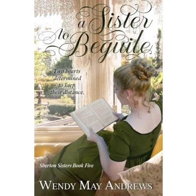 Abbildung von A Sister to Beguile: Sweet &amp; Clean Regency Romance (Sherton Sisters, Band 5)