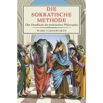 Abbildung von Die sokratische Methode: Das Handbuch der praktischen Philosophie