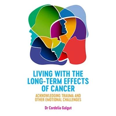 Abbildung von Living with the Long Term Effects of Cancer: Acknowledging Trauma and Other Emotional Challenges