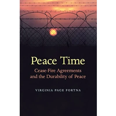 Abbildung von Peace Time: Cease Fire Agreements and the Durability of