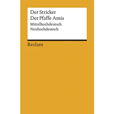 Abbildung von der Pfaffe Amis. Mittelhochdeutsch/Neuhochdeutsch: Stricker Deutsch Lektüre, Deutsche Klassiker Literatur 658 (Reclams Universal Bibliothek)