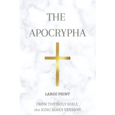 Abbildung von the Apocrypha (Large Print): From Holy Bible 1611 King James Version KJV