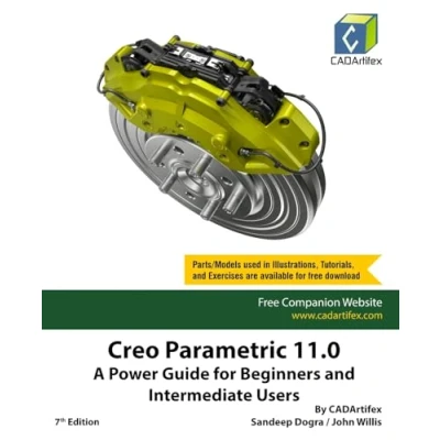 Abbildung von Creo Parametric 11.0: A Power Guide for Beginners and Intermediate Users