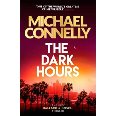 Abbildung von The Dark Hours: gripping Ballard &amp; Bosch Thriller (Harry Series, 23)